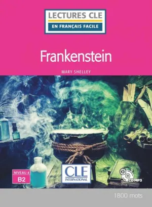 Frankenstein-Niveau 4/B2-Lecture CLE en français facile-Livre CD