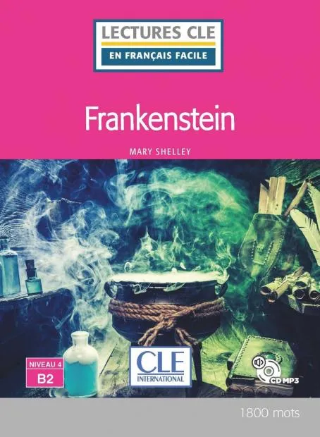 Frankenstein-Niveau 4/B2-Lecture CLE en français facile-Livre CD
