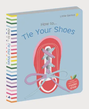 Little Genius How to Tie Your Shoes