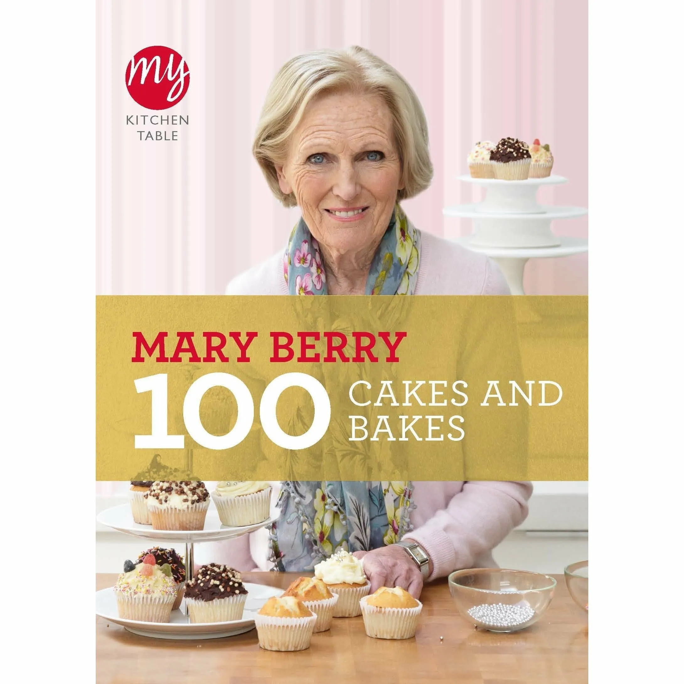 Mary Berry Classic [Hardcover], My Kitchen Table and Tasty & Healthy 3 Books Collection Set