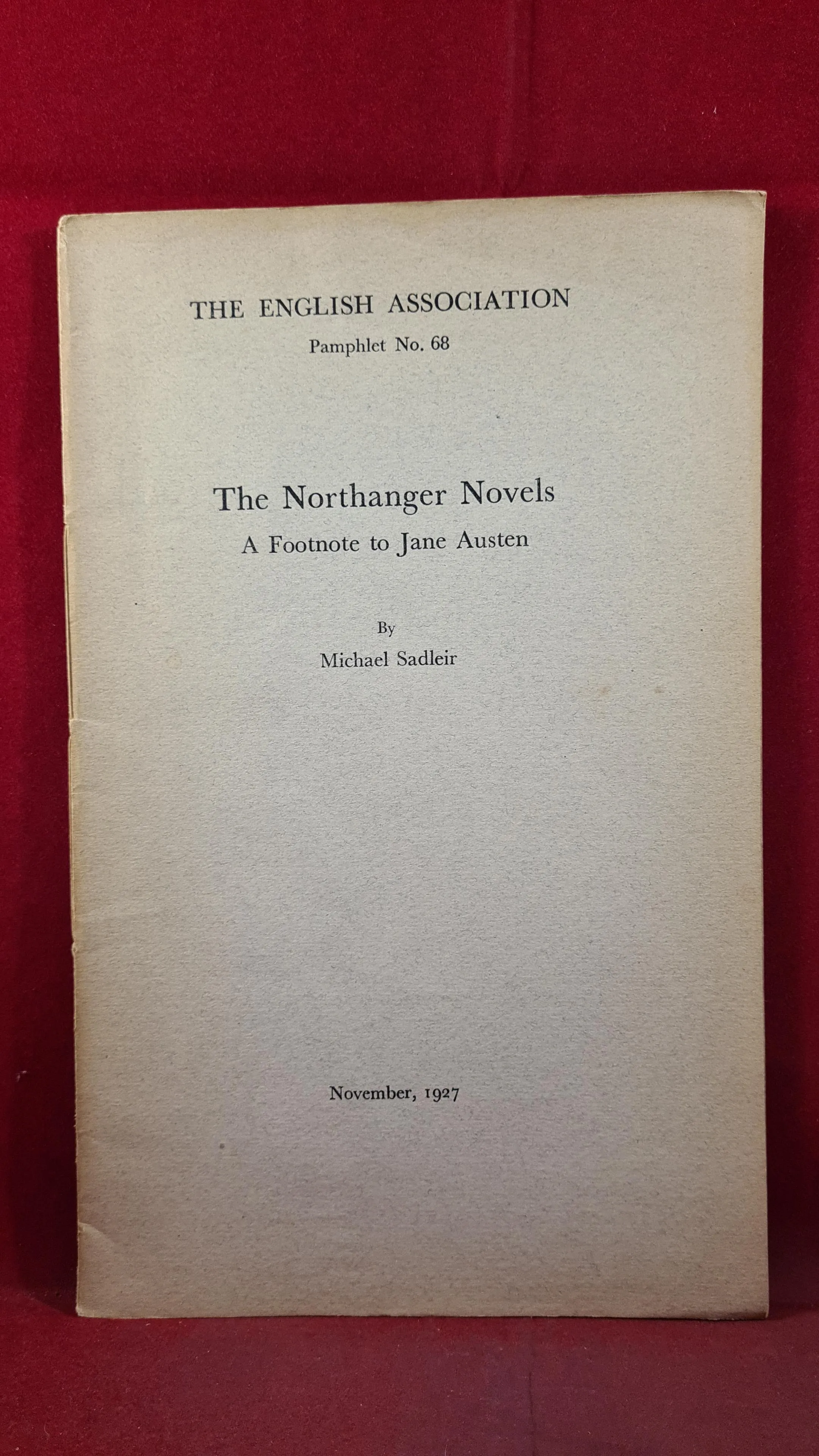 Michael Sadleir - The Northanger Novels-A Footnote to Jane Austen, November 1927