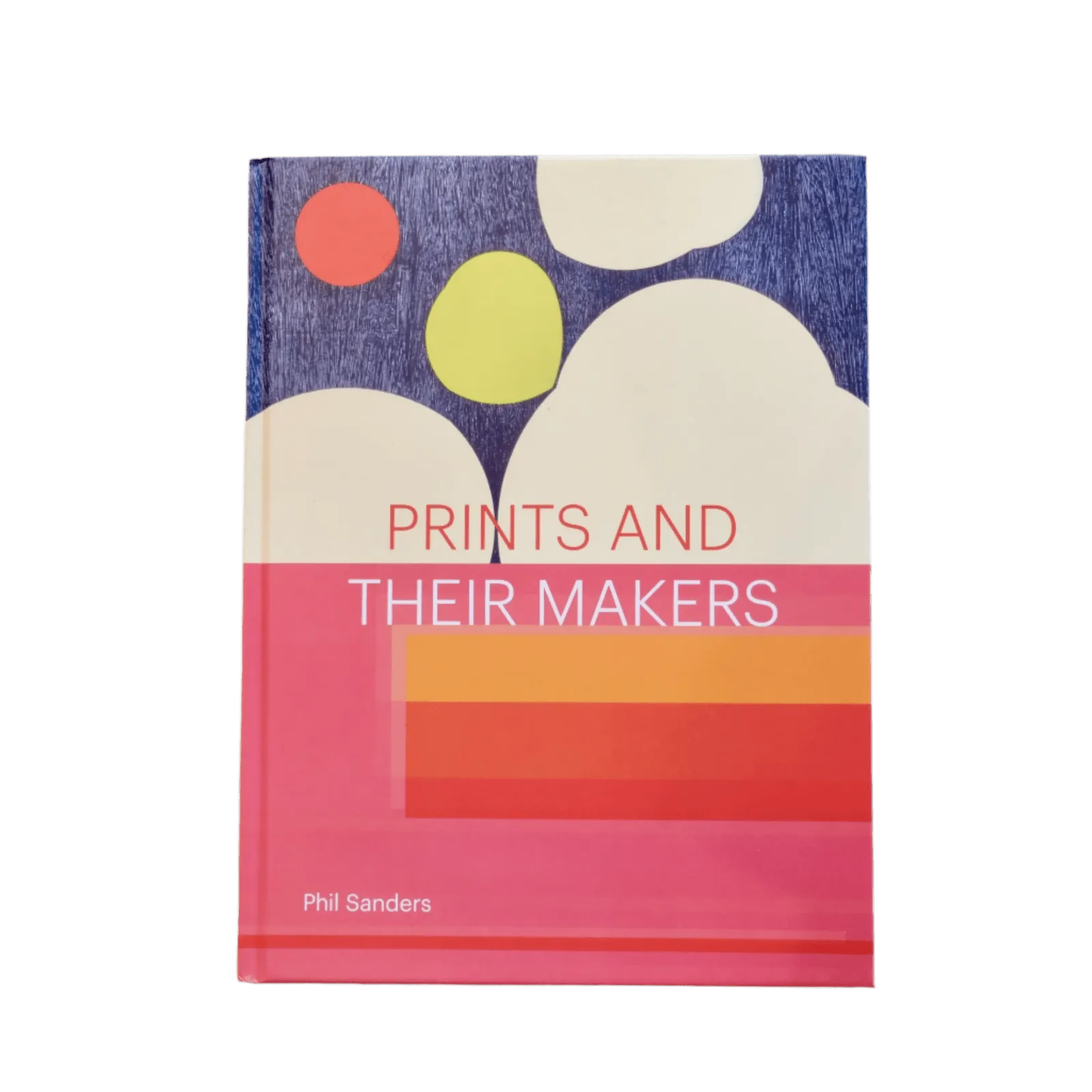 Prints and Their Makers · Chronicle Books
