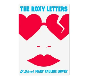The Roxy Letters By Mary Pauline Lowry Paperback (NEW)
